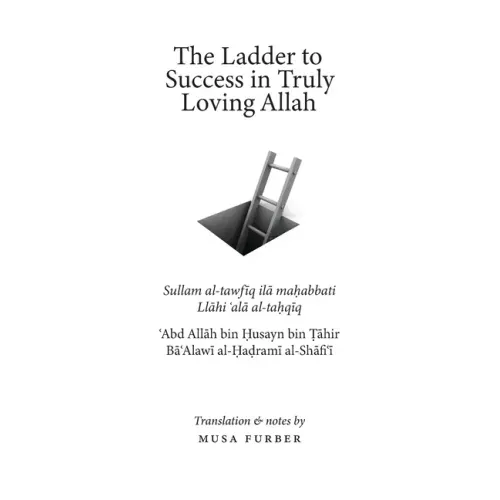 The Ladder to Success in Truly Loving Allah