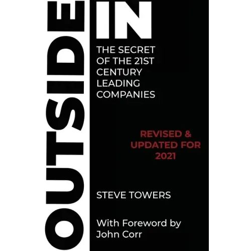 Outside-In the Secret of the 21st Century Leading Companies
