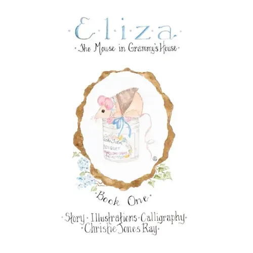 Eliza: The Mouse in Grammy's House