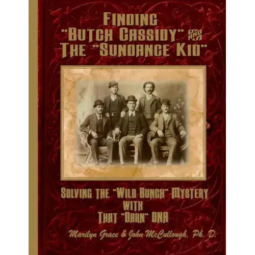 Finding "Butch Cassidy" & The "Sundance Kid"