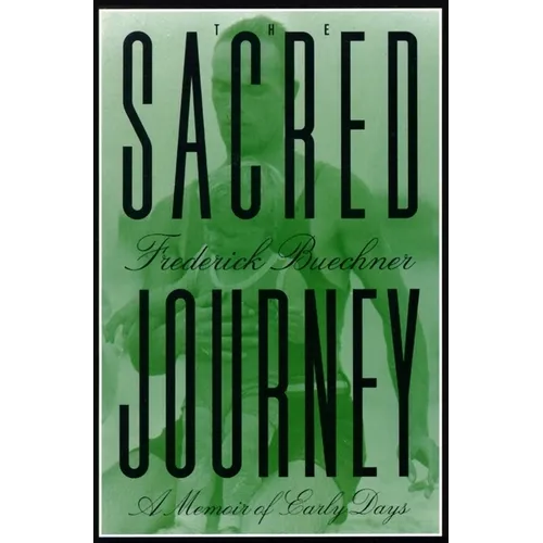 The Sacred Journey: A Memoir of Early Days
