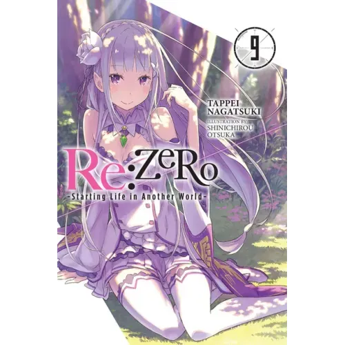 RE: Zero -Starting Life in Another World-, Vol. 9 (Light Novel)