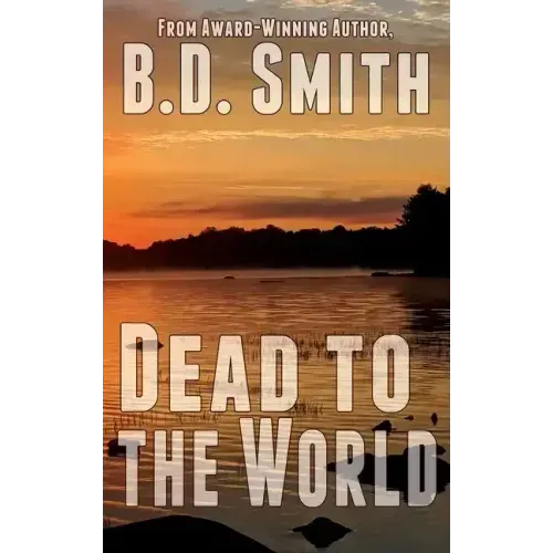 Dead to the World: A Fast-Paced Murder Thriller