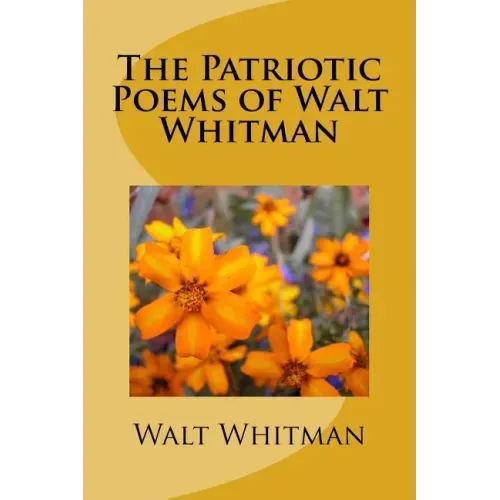The Patriotic Poems of Walt Whitman