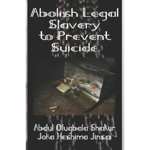 Abolish Legal Slavery to Prevent Suicide