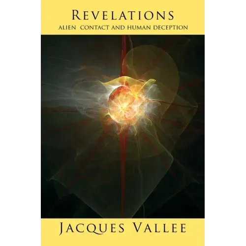 Revelations: Alien Contact and Human Deception