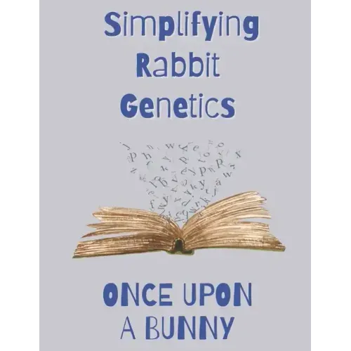 Once Upon a Bunny: Simplifying Rabbit Genetics