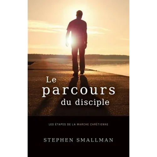 Le Parcours Du Disciple: Les