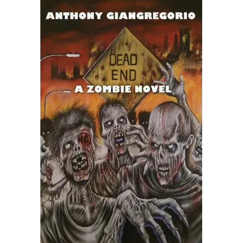 Dead End: A Zombie Novel