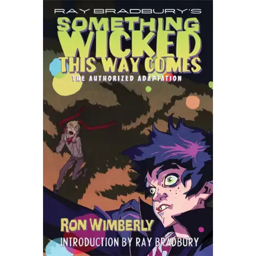 Ray Bradbury's Something Wicked This Way Comes: The Authorized Adaptation