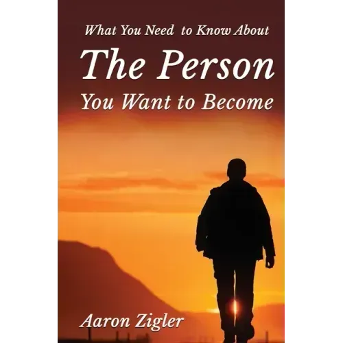 What You Need to Know about the Person You Want to Become