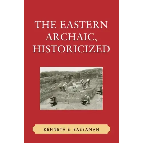 The Eastern Archaic, Historicized