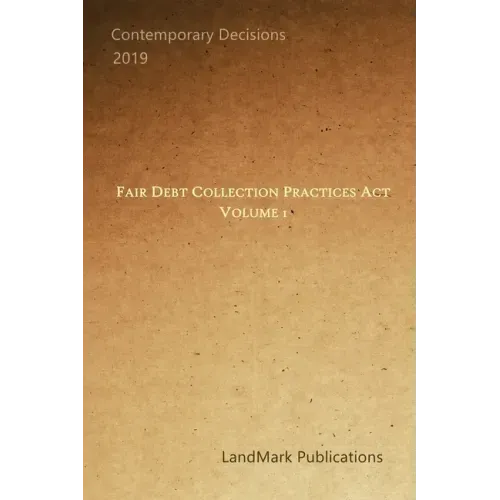 Fair Debt Collection Practices Act: Volume 1
