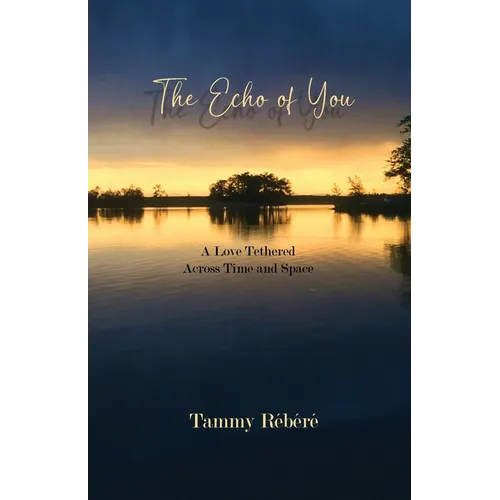 The Echo of You: A Love Tethered Across Time and Space