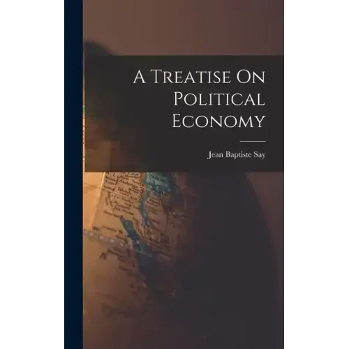 A Treatise On Political Economy