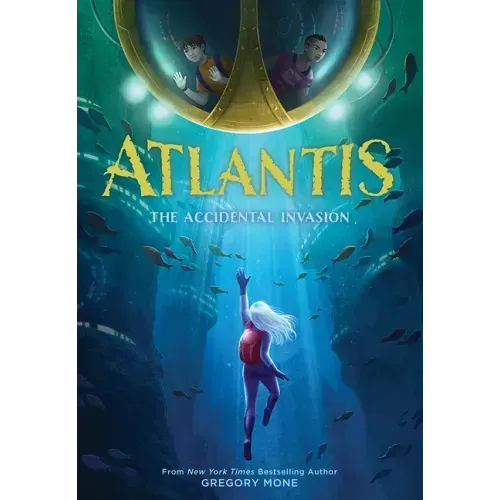 Atlantis: The Accidental Invasion (Atlantis Book #1)