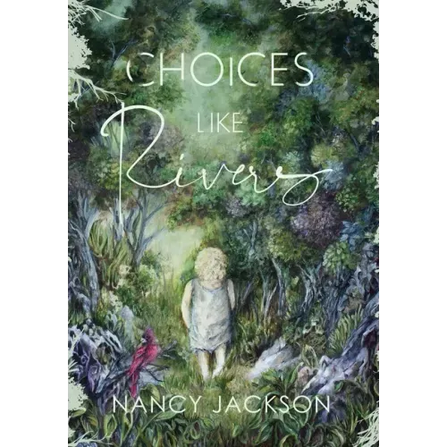 Choices Like Rivers