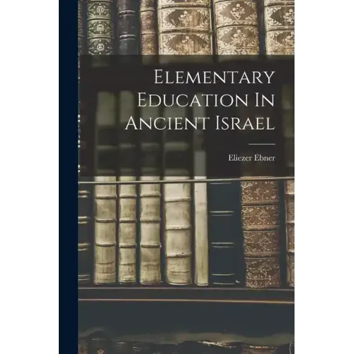 Elementary Education In Ancient Israel