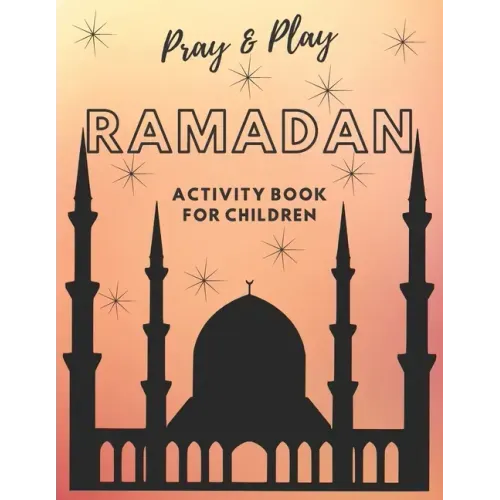 Pray and Play Ramadan Activity Book for kids
