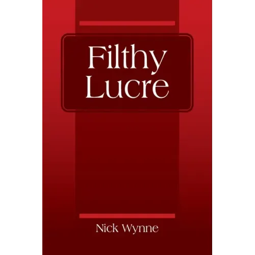 Filthy Lucre