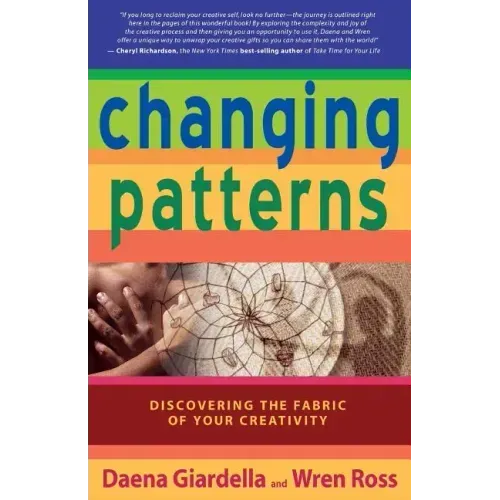 Changing Patterns: Discovering the Fabric of Your Creativity