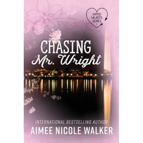 Chasing Mr. Wright (Fated Hearts Book One)