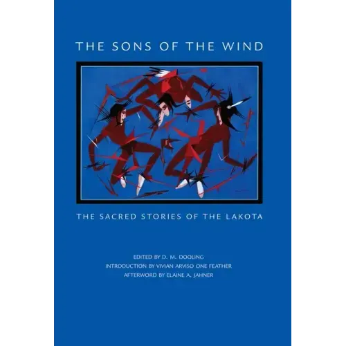 The Sons of the Wind: The Sacred Stories of the Lakota