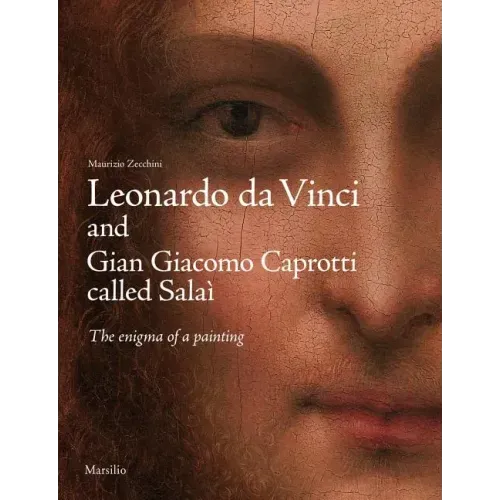 Leonardo Da Vinci and Gian Giacomo Caprotti Called Sala: The Enigma of a Painting