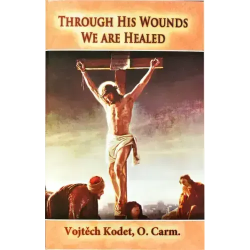 Through His Wounds We Are Healed