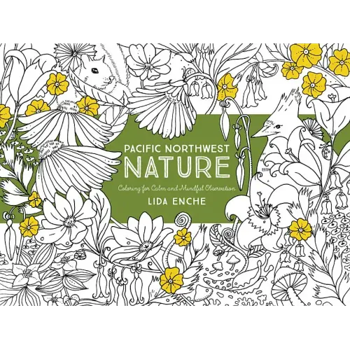 Pacific Northwest Nature: Coloring for Calm and Mindful Observation
