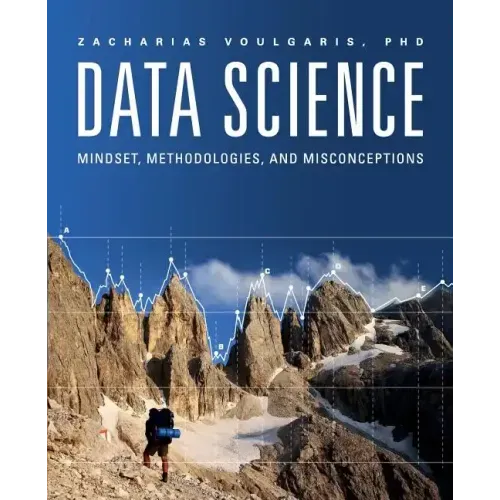 Data Science: Mindset, Methodologies, and Misconceptions