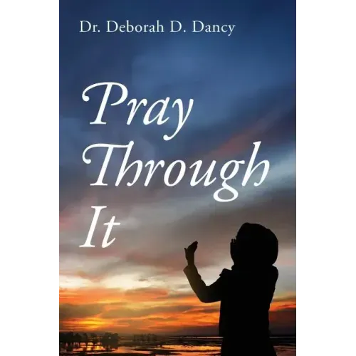 Pray Through It