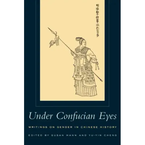 Under Confucian Eyes: Writings on Gender in Chinese History