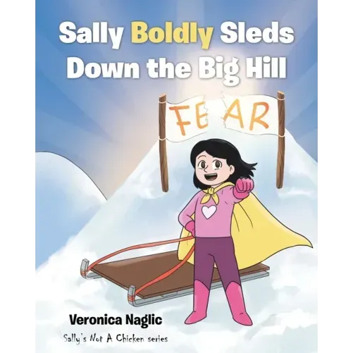Sally Boldly Sleds Down the Big Hill