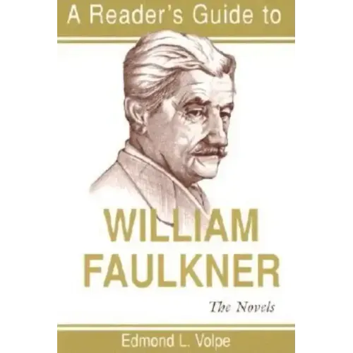 A Reader's Guide to William Faulkner: The Novels