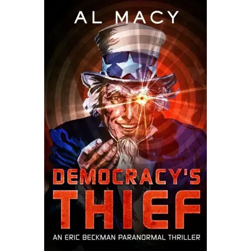 Democracy's Thief: An Eric Beckman Paranormal Thriller