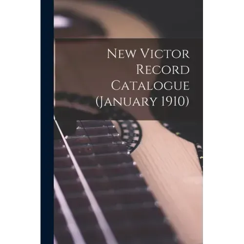 New Victor Record Catalogue (January 1910)