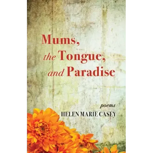 Mums, the Tongue, and Paradise