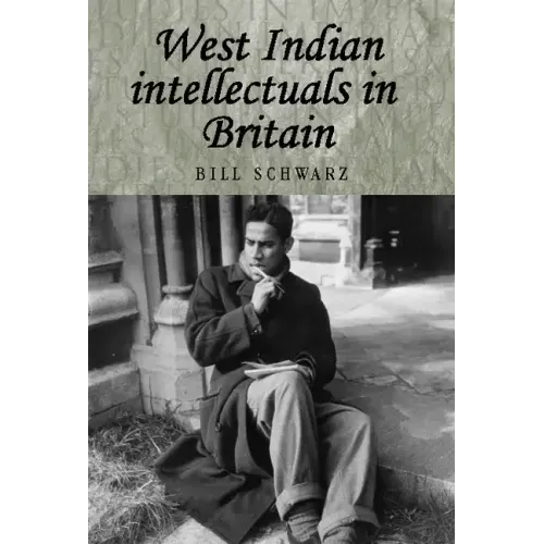 West Indian Intellectuals in Britain
