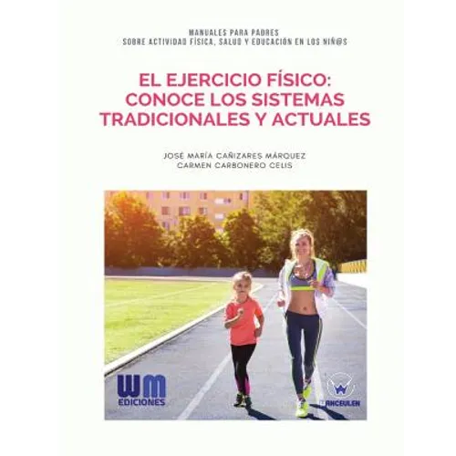 El ejercicio físico: Conoce los sistemas tradicionales y actuales
