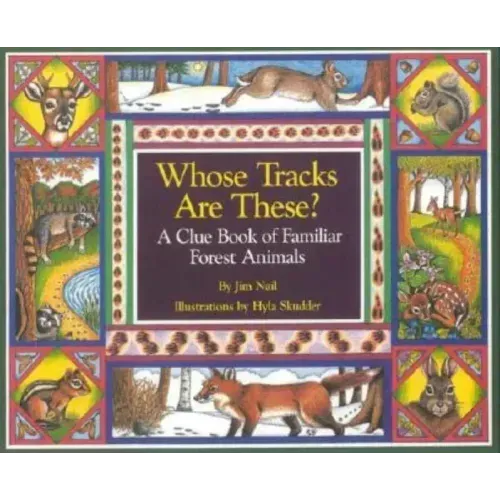 Whose Tracks Are These?: A Clue Book of Familiar Forest Animals