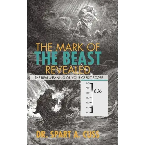 The Mark of the Beast Revealed: The Real Meaning of Your Credit Score