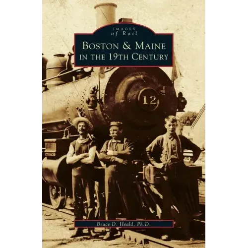 Boston & Maine in the 19th Century