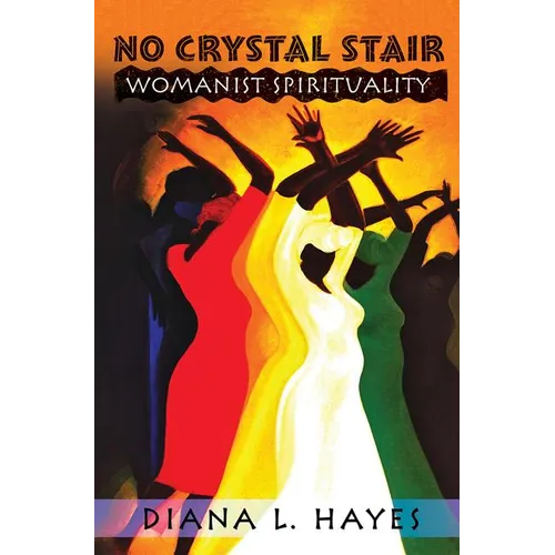 No Crystal Stair: Womanist Spirituality