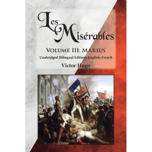 Les Misérables, Volume III: Marius: Unabridged Bilingual Edition: English-French