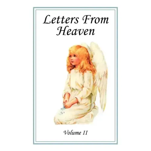 Letters From Heaven, Vol. 2