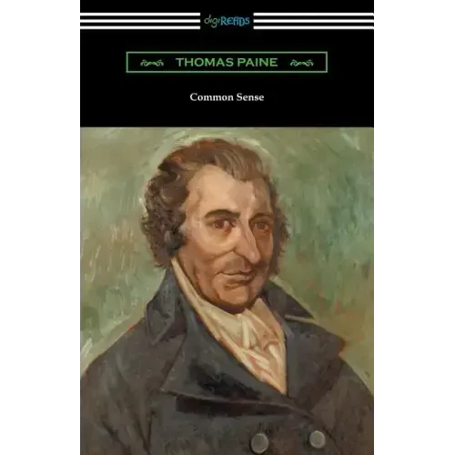 Common Sense (with a Biographical Introduction by John M. Robertson)