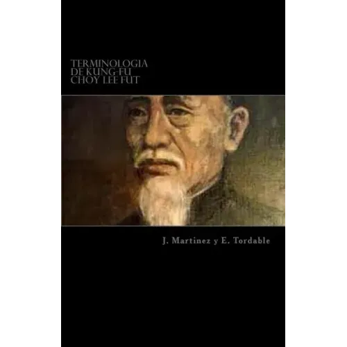 Terminologia de Kung-Fu Choy Lee Fut: Terminologia de Kung-Fu Choy Lee Fut