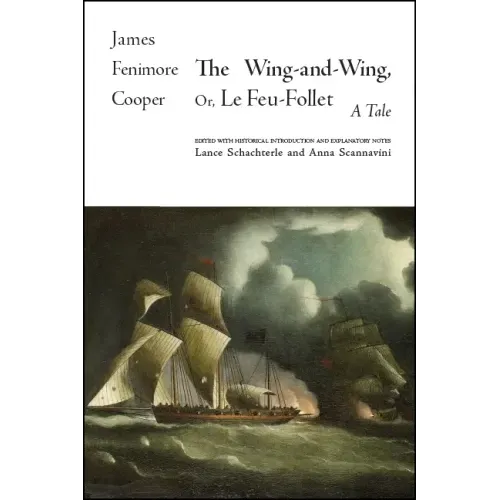 The Wing-and-Wing, Or Le Feu-Follet: A Tale