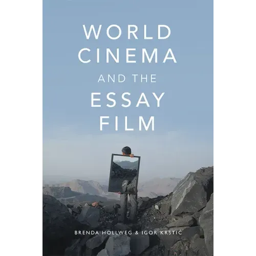 World Cinema and the Essay Film: Transnational Perspectives on a Global Practice